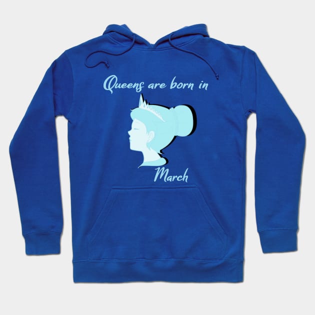 Queens are born in March Hoodie by PunkBune